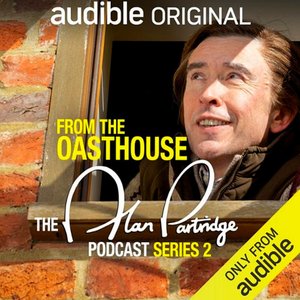 From the Oasthouse: The Alan Partridge Podcast (Series 2)