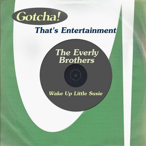 Wake Up Little Susie (That's Entertainment)