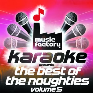 Music Factory Karaoke Presents The Best Of The Noughties Volume 5