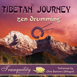 Tibetan Journey: Zen Drumming