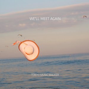 We'll Meet Again - Single