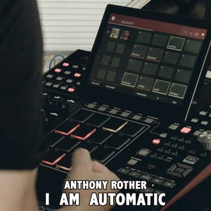 I Am Automatic