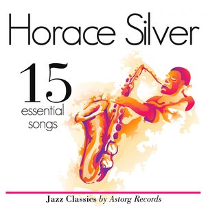 Horace Silver Essential 15 (Ambient Jazz Music for Relaxation)