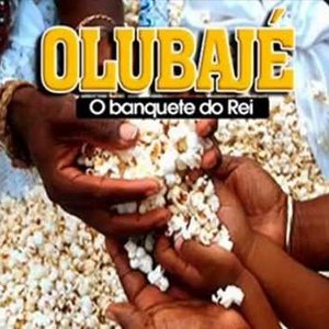 O Banquete do Rei - Olubajé