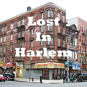 Lost In Harlem