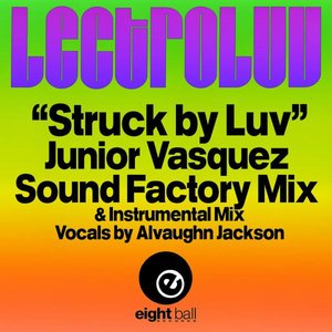 Struck By Luv (Junior Vasquez Sound Factory Mix)