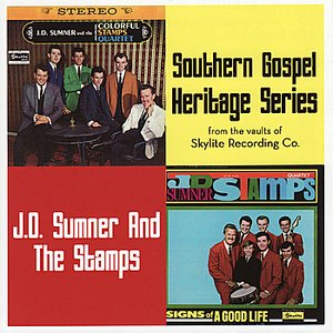 Southern Gospel Heritage Series - J.D. Sumner & The Colorful Stamps Quartet / Signs of a Good Life