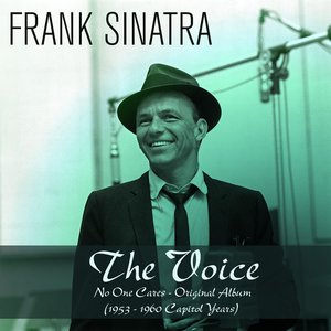 The Voice: No One Cares (1953 - 1960 Capitol Years)