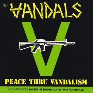 Peace Thru Vandalism / When in Rome Do as the Vandals