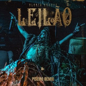 Leilão (Piseiro Remix) [Explicit]