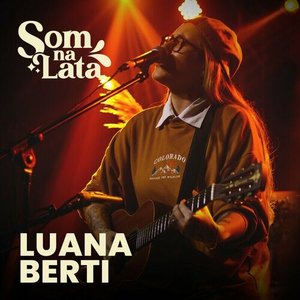 Luana Berti (Ao Vivo no Som na Lata)