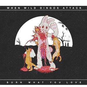 Burn What You Love