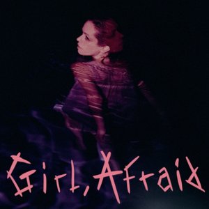 Girl, Afraid