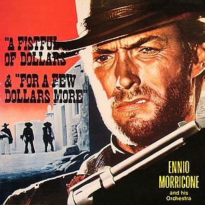 For A Few Dollars More / A Fistful Of Dollars