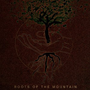 Roots of the Mountain