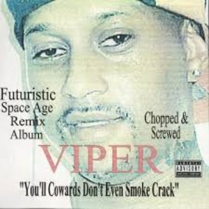 You'll Cowards Don't Even Smoke Crack - Futuristic Space Age Remix Album / Screwed and Chopped (RhymeTymeRecords.com)