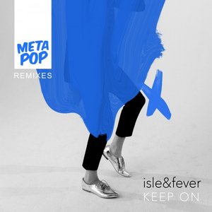 Keep On: MetaPop Remixes