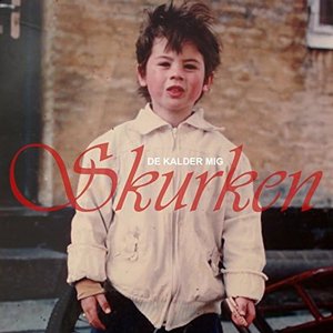De kalder mig skurken