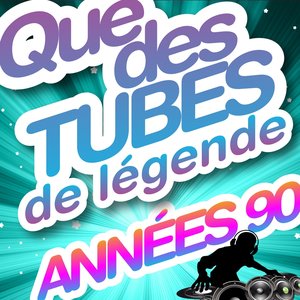 Que des tubes de légende des années 90 (25 hits)