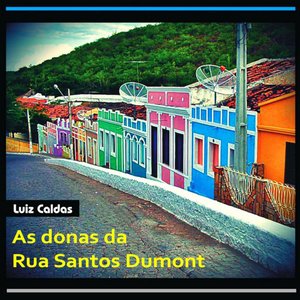 As Donas da Rua Santos Dumont