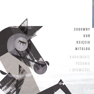 Cudowny koń Księcia Witolda