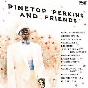 Pinetop Perkins and Friends