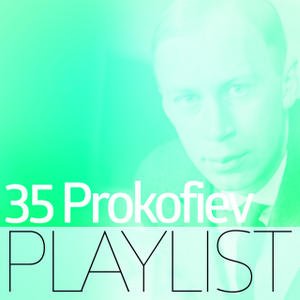 35 Prokofiev Playlist