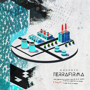 Goodbye Terra Firma