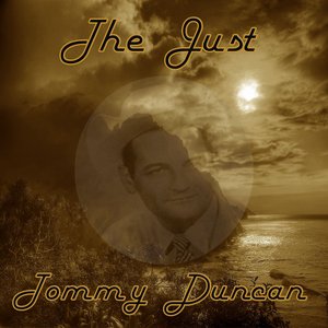 The Just Tommy Duncan