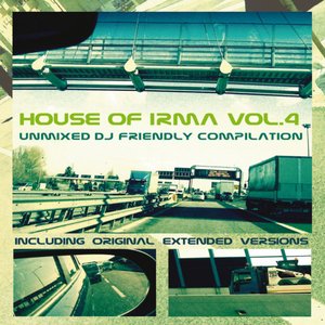House of Irma, Vol. 4 (Unmixed DJ Friendly Compilation)