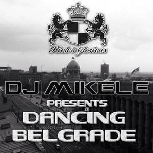 DJ Mikele Presents Dancing Belgrad