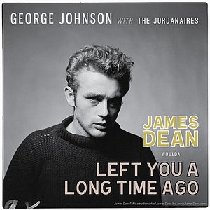 James Dean Woulda' Left You a Long Time Ago (feat. The Jordanaires)