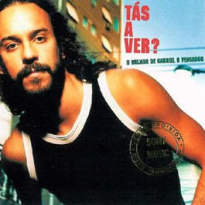 Tás a ver? O melhor de Gabriel o Pensador