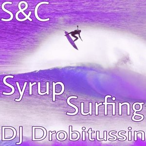 Screwed And Chopped Syrup Surfing