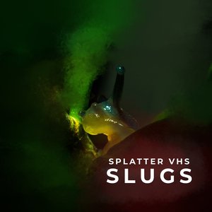 Slugs