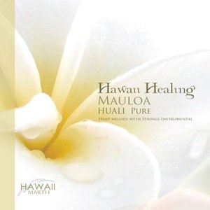 Huali-Pure- Mauloa Vol. 2 (Hawaii Healing)