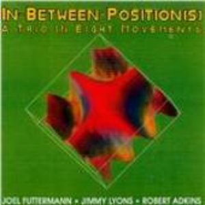 In-Between Position[s] - A Trio In Eight Movements