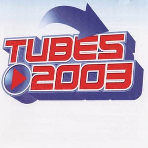 Tubes 2003