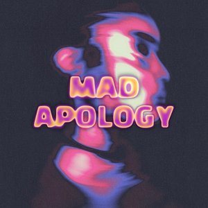 Mad Apology (feat. ODUMODUBLVCK) - Single