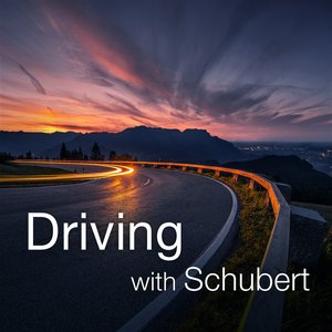 Driving with Schubert