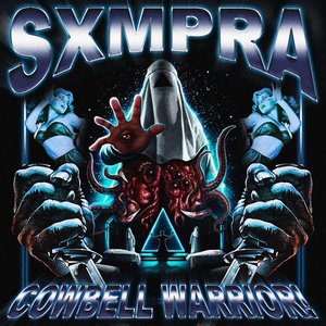 Sxmpra - Cowbell Warrior! Lyrics - Zortam Music