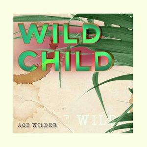 Wild Child - Single