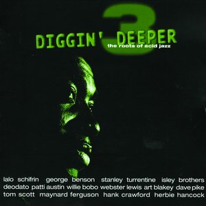 Diggin' Deeper 3 - The Roots Of Acid Jazz