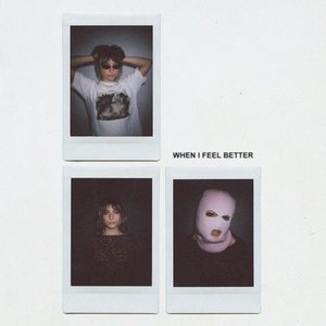 When I Feel Better - EP