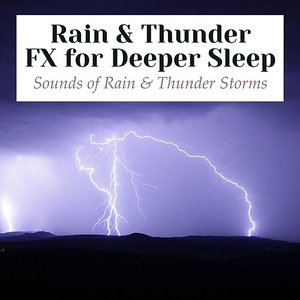 Sounds of Rain & Thunder Storms