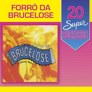 20 Super Sucessos: Brucelose & Gilson Neto