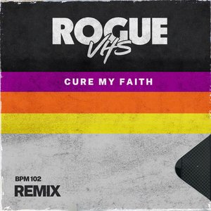 Cure My Faith (Rogue VHS Remix)