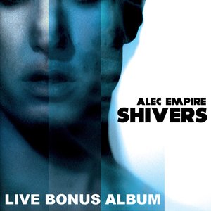 Shivers - Live Bonus Album (Uebel & Gefaehrlich, Hamburg, Germany)