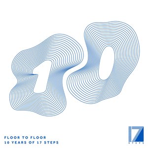 Floor To Floor: 10 Years of 17 Steps