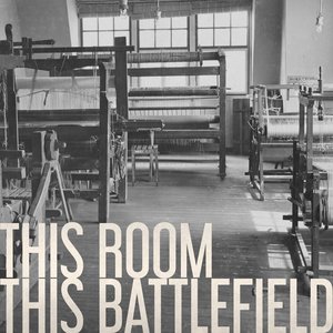 This Room / This Battlefield